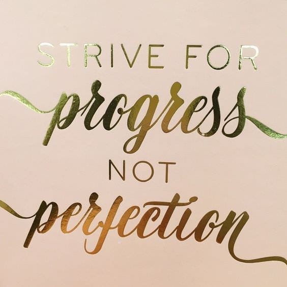 Progress-not-perfection A Little Monday Morning Motivation